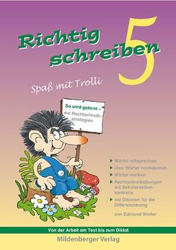 Richtig schreiben - Spaß mit Trolli, 5. Schuljahr, Druckschrift: Rechtschreibübungen mit Schülerselbstkontrolle, inliegend Arbeitstexte für die Differenzierung