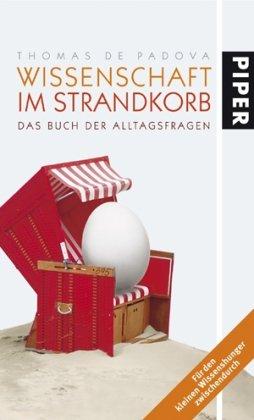 Wissenschaft im Strandkorb: Das Buch der Alltagsfragen