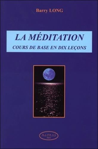 Méditation : cours de base en 10 leçons