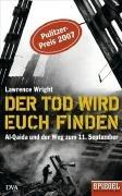 Der Tod wird euch finden: Al-Qaida und der Weg zum 11. September. Ein SPIEGEL-Buch