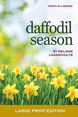 Daffodil Season: Book 9 - Large Print: a novel