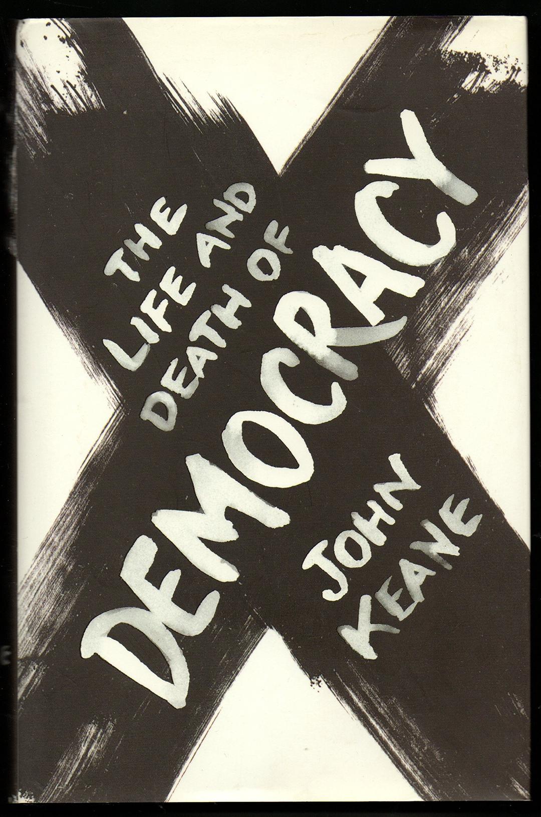 The Life and Death of Democracy