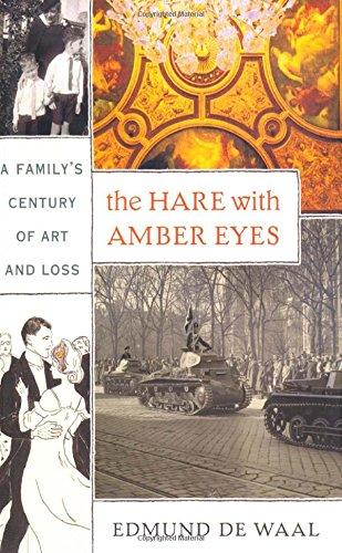 The Hare with Amber Eyes: A Family's Century of Art and Loss