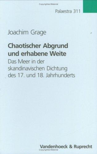 Chaotischer Abgrund und erhabene Weite: Das Meer in der skandinavischen Dichtung des 17. und 18. Jahrhunderts