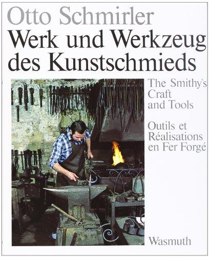 Werk und Werkzeug des Kunstschmieds