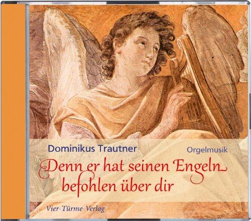 Denn er hat seinen Engeln befohlen über dir: Orgelmusik