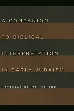 A Companion to Biblical Interpretation in Early Judaism