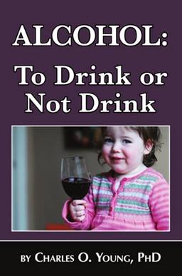 Alcohol - to Drink or Not to Drink