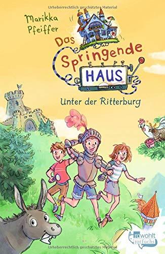 Das Springende Haus. Unter der Ritterburg (Springendes Haus, Band 2)