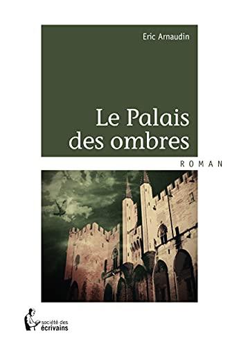 LE PALAIS DES OMBRES