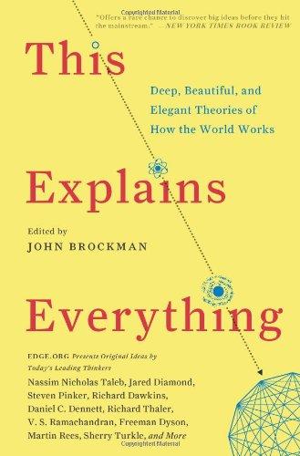 This Explains Everything: Deep, Beautiful, and Elegant Theories of How the World Works