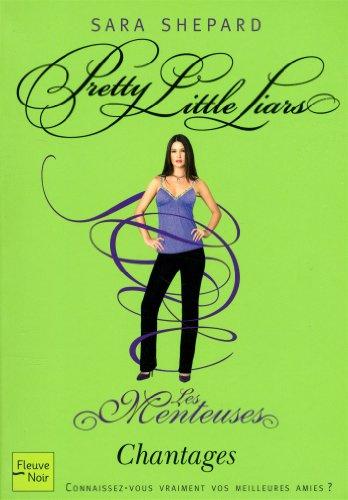 Pretty little liars. Vol. 10. Chantages. Les menteuses. Vol. 10. Chantages