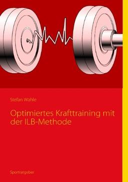 Optimiertes Krafttraining mit der ILB-Methode