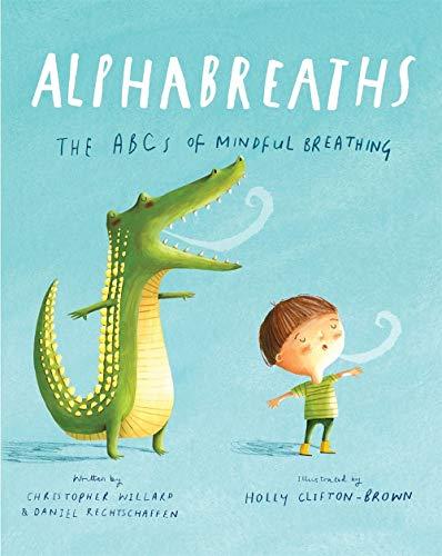 Willard, C: Alphabreaths: The ABCs of Mindful Breathing