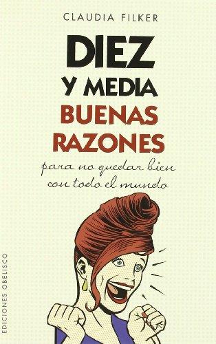 Diez y media buenas razones para no quedar bien con todo el mundo (PSICOLOGÍA)