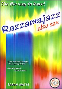 Razzamajazz for Alto Sax: Starts with Just One Note - Takes You Up to Ten