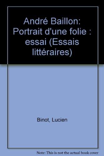 André Baillon : portrait d'une folie