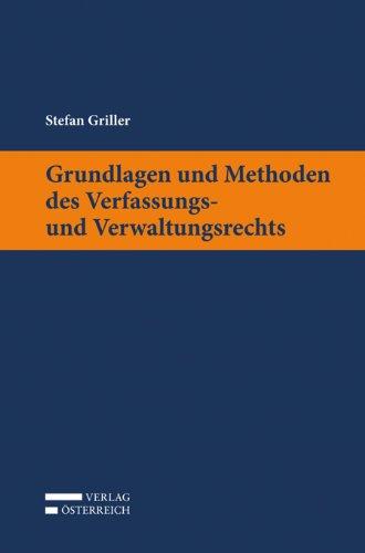 Grundlagen und Methoden des Verfassungs- und Verwaltungsrechts