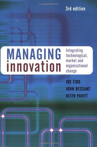 Managing Innovation: Integrating Technological, Market and Organizational Change