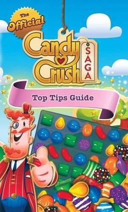 The Official Candy Crush Top Tips Guide