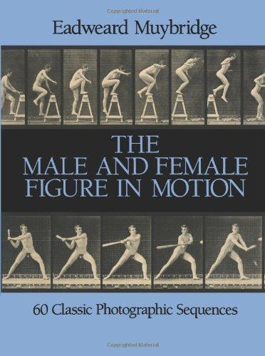 The Male and Female Figure in Motion: 60 Classic Photographic Sequences (Dover Anatomy for Artists)