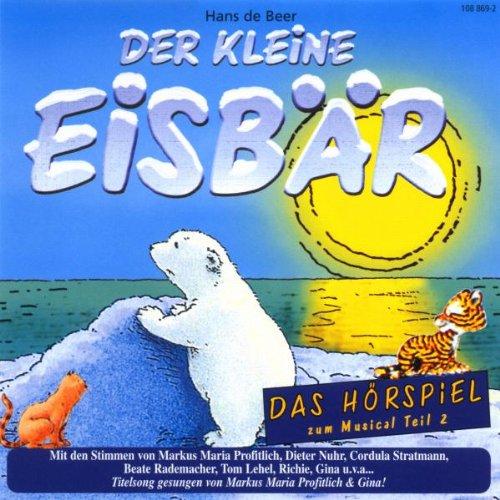 Der kleine Eisbaer - Das Hoerspiel zum Musical Teil 2