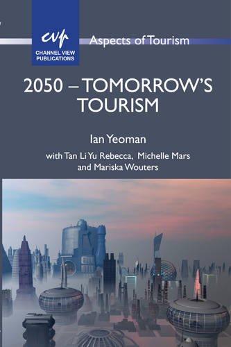 2050 - Tomorrow's Tourism (Aspects of Tourism)