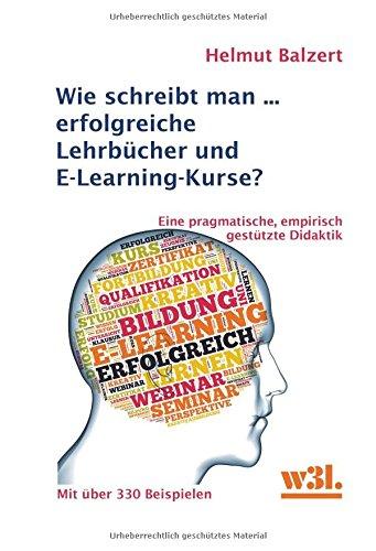 Wie schreibt man... erfolgreiche Lehrbücher und E-Learning-Kurse?