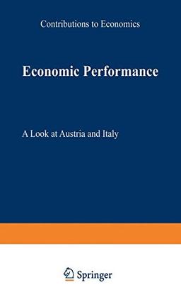 Economic Performance: A Look at Austria and Italy (Contributions to Economics)