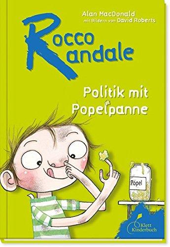 Rocco Randale - Politik mit Popelpanne: Rocco Randale Bd. 8