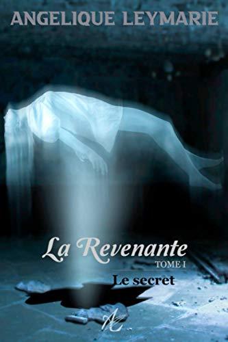 La Revenante: Tome I, Le Secret (Thriller fantastique)