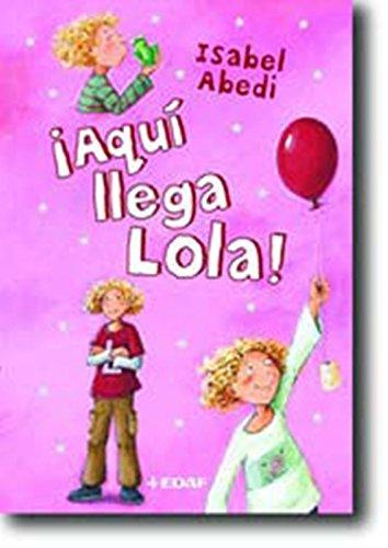 ¡Aquí llega Lola! (Escalera de lectura)