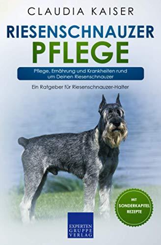 Riesenschnauzer Pflege: Pflege, Ernährung und Krankheiten rund um Deinen Riesenschnauzer