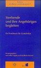 Sterbende und ihre Angehörigen begleiten. Ein Praxisbuch für die Gemeinden