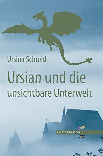 Ursian und die unsichtbare Unterwelt (R.G. Fischer Kiddy)