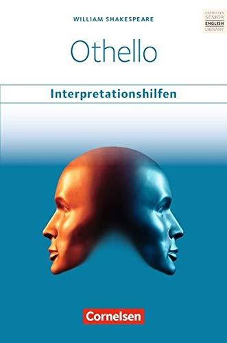 Cornelsen Senior English Library - Literatur: Ab 11. Schuljahr - Othello: Interpretationshilfen: Inhaltsangaben und Interpretationen - Themen und Wortschatz - Musterklausur