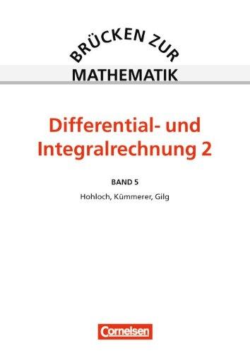 Brücken zur Mathematik, Bd.5, Differential- und Integralrechnung: Differential- und Integralrechnung II