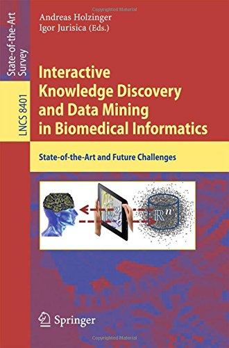 Interactive Knowledge Discovery and Data Mining in Biomedical Informatics: State-of-the-Art and Future Challenges (Lecture Notes in Computer Science)