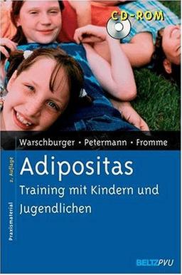 Adipositas: Training mit Kindern und Jugendlichen. Mit CD-ROM (Materialien für die klinische Praxis)