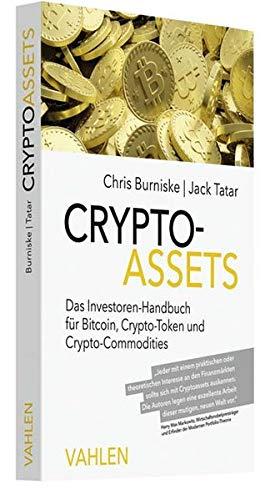 Cryptoassets: Das Investoren-Handbuch für Bitcoin, Krypto-Token und Krypto-Commodities