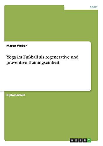 Yoga im Fußball als regenerative und präventive Trainingseinheit