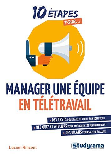 10 étapes pour manager une équipe en télétravail