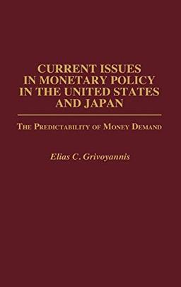 Current Issues in Monetary Policy in the United States and Japan: The Predictability of Money Demand