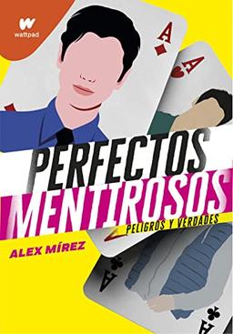 Peligros y verdades (Perfectos Mentirosos 2): Peligros y verdades (Wattpad, Band 2)