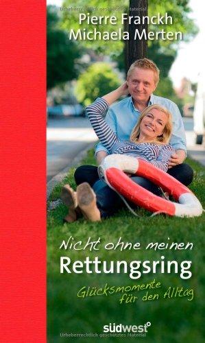 Nicht ohne meinen Rettungsring: Glücksmomente für den Alltag