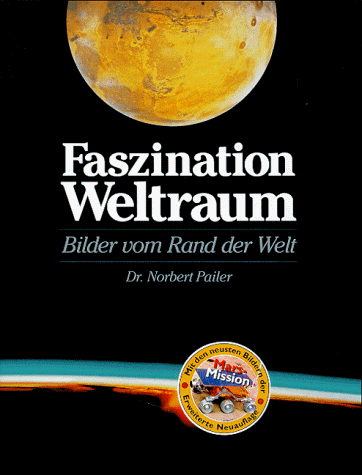 Faszination Weltraum. Bilder vom Rand der Welt