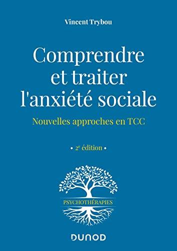 Comprendre et traiter l'anxiété sociale : nouvelles approches en TCC