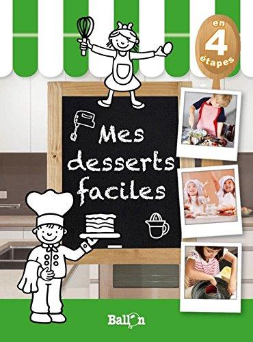 Mes desserts facile (Mon premier livre de cuisine)