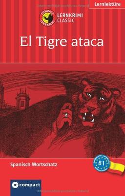 In den Krallen von El Tigre. Compact Lernkrimi. Lernziel Spanisch Grundwortschatz. Niveau B1