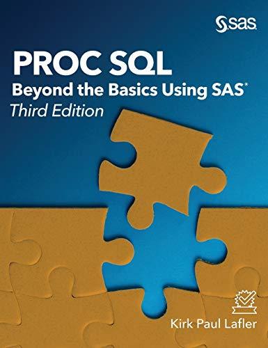 PROC SQL: Beyond the Basics Using SAS, Third Edition